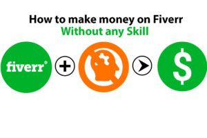 How To Make Money On Fiverr Without Any Skill
